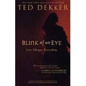 Blink of an Eye by Ted Dekker 